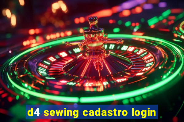 d4 sewing cadastro login